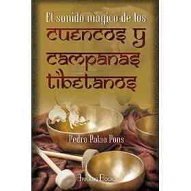 El Sonido Mágico De Los Cuencos Y Campanas Tibetanos
