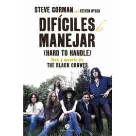 Difíciles De Manejar (Hard to Handle). Vida Y Muerte De the Black Crowes (Neo-Sounds)