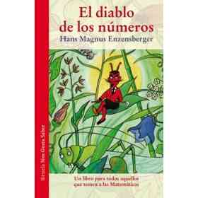 El Diablo De Los Números: Un Libro Para Todos Aquellos Que Temen a Las Matemáticas