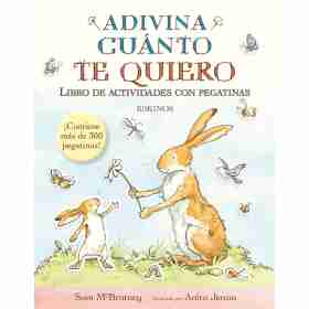 Adivina Cuanto Te Quiero. Libro De Actividades Con Pegatinas