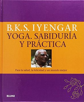 Yoga. sabiduría Y Práctica