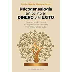 Psicogenealogia en Torno Al Dinero Y Al Exito