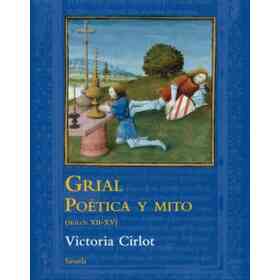 Grial. Poética Y Mito (Siglos Xii-Xv)