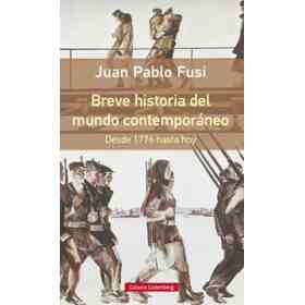 Breve Historia Del Mundo Contemporáneo: Desde 1776 Hasta Hoy