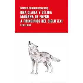 Una Clara Y Gelida Manana De Enero a Principios Del Siglo Xxi