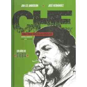 Che - Los Anos De Cuba Una Vida Revolucionaria