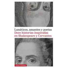 Lunaticos, Amantes Y Poetas