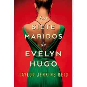 Los Siete Maridos De Evelyn Hugo