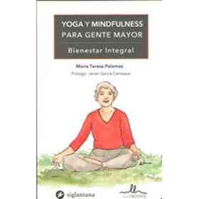 Yoga Y Mindfulness Para Gente Mayor Bienestar Integral