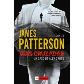 Vías Cruzadas: Un Caso De Alex Cross