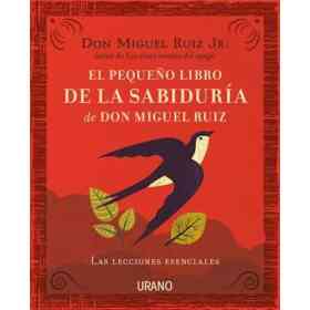 El Pequeño Libro De La Sabiduria De Don Miguel Ruiz
