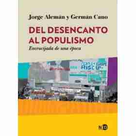 Del Desencanto Al Populismo