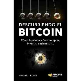 Descubriendo El Bitcoin