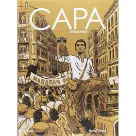 Capa / Robert Capa: Estrella Fugaz / a Graphic Biography