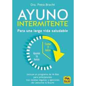 Ayuno Intermitente: Para Una Larga Vida Saludable: 13 (Biblioteca Del Bienestar)