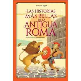 Las Historias Mas Bellas De La Antigua Roma