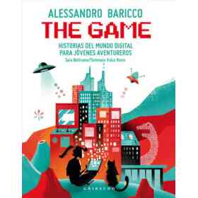Game the: Historias Del Mundo Digital Para Jovenes Aventureros