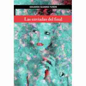 Las Enviadas Del Final