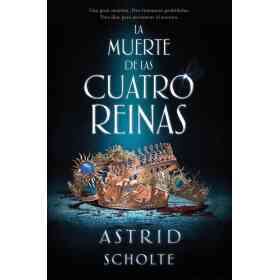 La Muerte De Las Cuatro Reinas