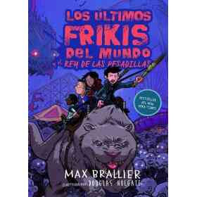 Los Ultimos Frikis Del Mundo Y El Rey De Las Pesadillas