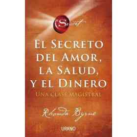 Secreto Del Amor La Salud Y El Dinero El