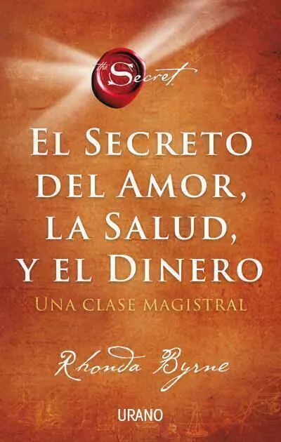 Secreto Del Amor La Salud Y El Dinero El