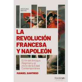 La Revolucion Francesa Y Napoleon
