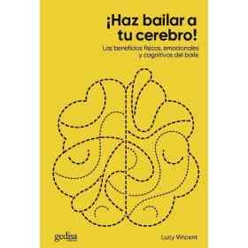 ¡Haz Bailar a Tu Cerebro!
