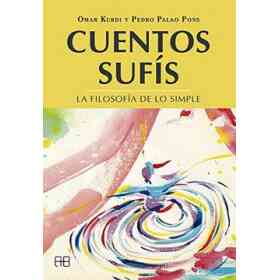Cuentos Sufís: La filosofía De Lo Simple