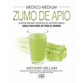 Médico Médium. Zumo De Apio: La Medicina Más Poderosa De Nuestro Tiempo Sana a Millones en Todo El Mundo
