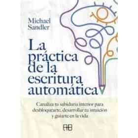 La Practica De La Escritura Automatica