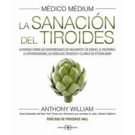 Medico Medium: La Sanacion Del Tiroides (Tapa Blanda)