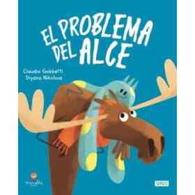El Problema Del Alce. Libros Ilustrados. Edic. Ilustrado (Español)