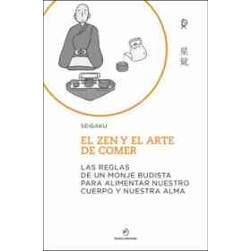 El Zen Y El Arte De Comer