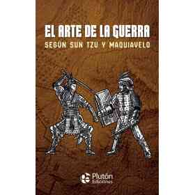 Arte De La Guerra. Segun Sun Tzu Y Maquiavelo El