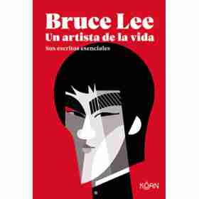 Bruce Lee. Un Artista De La Vida