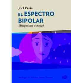 El Espectro Bipolar: Diagnostico O Moda?