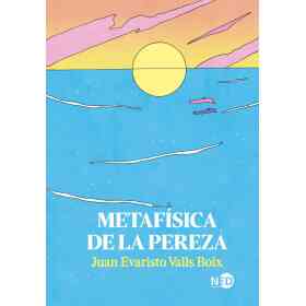 Metafisica De La Pereza