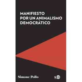 Manifiesto Por Un Animalismo Democratico