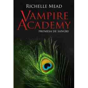 Vampire Academy 4: Promesa De Sangre