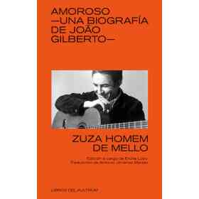 Amoroso - Una Biografia De Joao Gilberto