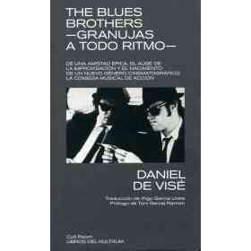 The Blues Brothers. Granujas a Todo Ritmo