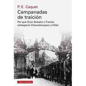 Campanadas De Traición: Cómo Gran bretaña Y Francia Entregaron Checoslovaquia a Hitler (Historia)