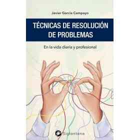Tecnicas De Resolucion De Problemas . en La Vida Diara Y Profesional