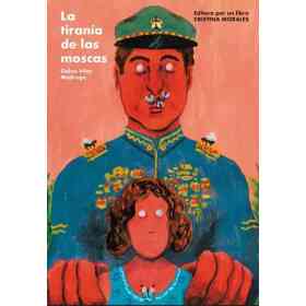 La Tirania De Las Moscas