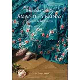 Amantes Y Reinas: El Poder De Las Mujeres: 129 (El Ojo Del Tiempo)