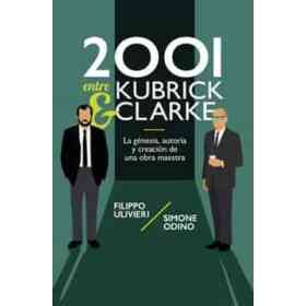 2001 Entre Kubrick Y Clarke