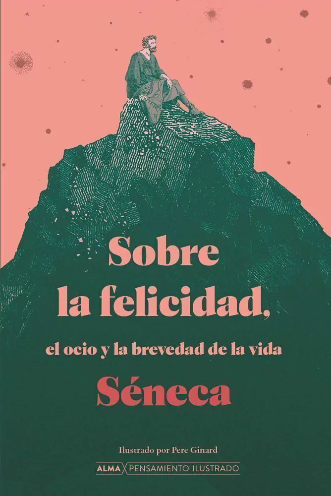 Sobre La Felicidad El Ocio Y La Brevedad De La Vida