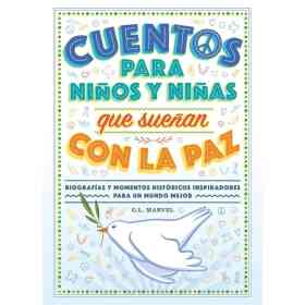 Cuentos Para Ninos Y Ninas Que Suenan Con La Paz