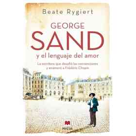 George Sand Y El Lenguaje Del Amor